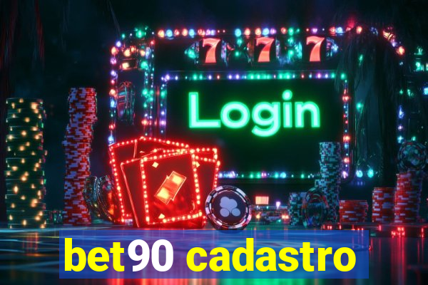 bet90 cadastro